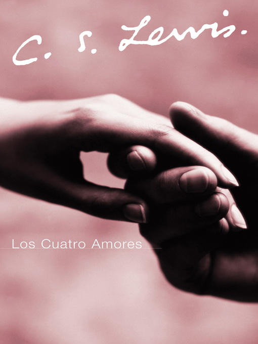 Title details for Los Cuatro Amores by C. S. Lewis - Available